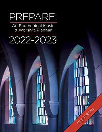 Stock image for Prepare! 2022-2023 CEB Edition: An Ecumenical Music & Worship Planner for sale by GF Books, Inc.