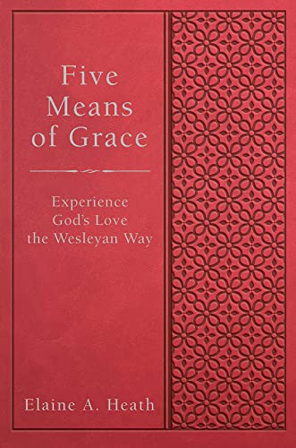 Stock image for Five Means of Grace: Experience God's Love the Wesleyan Way for sale by Lakeside Books