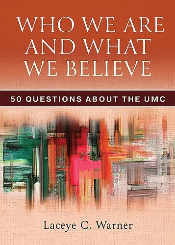 Stock image for Who We Are and What We Believe Companion Reader: 50 Questions about the Umc for sale by THE SAINT BOOKSTORE
