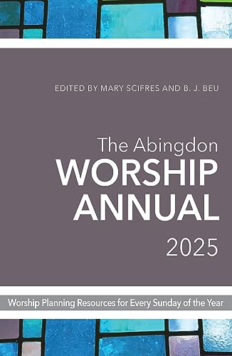 The Abingdon Worship Annual 2025