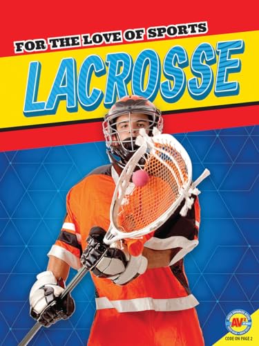 Stock image for Lacrosse (For the Love of Sports) for sale by HPB-Diamond