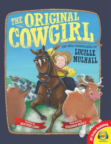 Stock image for The Original Cowgirl: The Wild Adventures of Lucille Mulhall for sale by Revaluation Books