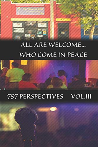 Stock image for 757 Perspectives Vol. 3: All Are Welcome Who Come in Peace for sale by ThriftBooks-Dallas