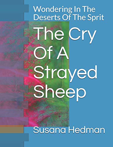 9781791329297: The Cry Of A Strayed Sheep: Wondering In The Deserts Of The Sprit