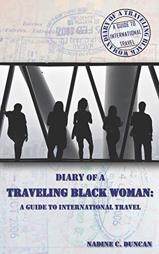Stock image for Diary of a Traveling Black Woman: : A Guide to International Travel for sale by Better World Books
