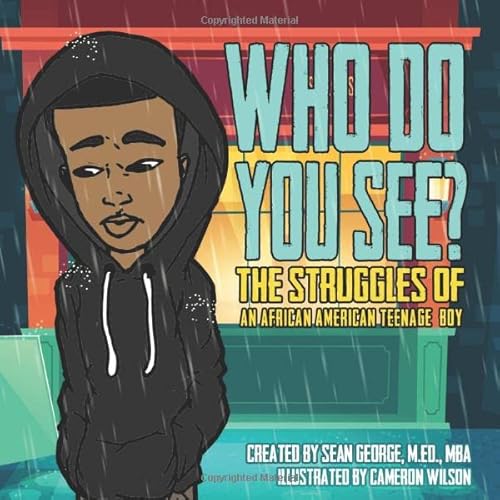 Imagen de archivo de WHO DO YOU SEE? THE STRUGGLES OF AN AFRICAN AMERICAN TEENAGE BOY a la venta por ThriftBooks-Dallas