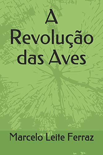 Beispielbild fr A Revoluo das Aves (Portuguese Edition) zum Verkauf von Lucky's Textbooks