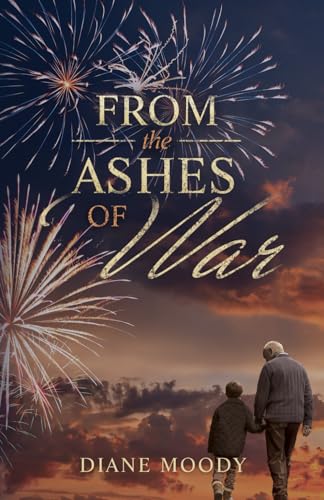 Stock image for From the Ashes of War: The War Trilogy - Book Three (The War Series) for sale by Stories & Sequels