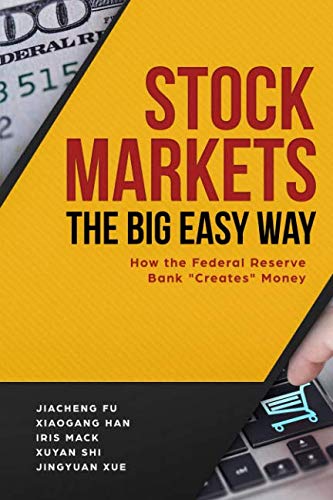 9781791348410: Stock Markets The Big Easy Way: How the Federal Reserve Bank "Creates" Money