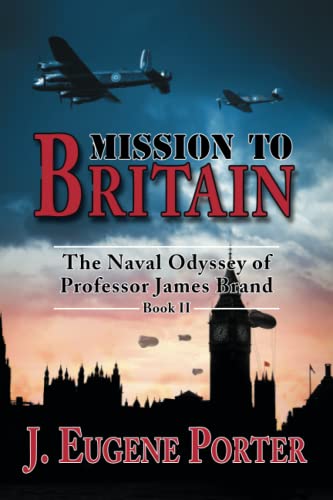 Imagen de archivo de Mission to Britain: The Naval Odyssey of Professor James Brand a la venta por ThriftBooks-Atlanta