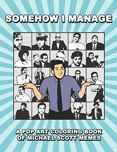 Beispielbild fr Somehow I Manage: A Pop Art Coloring Book Of Michael Scott Memes zum Verkauf von SecondSale