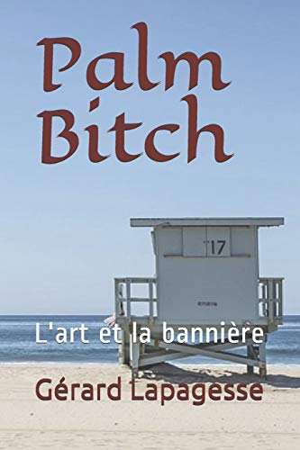 Beispielbild fr Palm Bitch: L'art Et La Bannire zum Verkauf von RECYCLIVRE