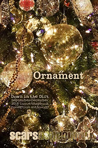 Stock image for Ornament: Down in the Dirt magazine September-December 2018 issue and chapbook collection book for sale by Lucky's Textbooks