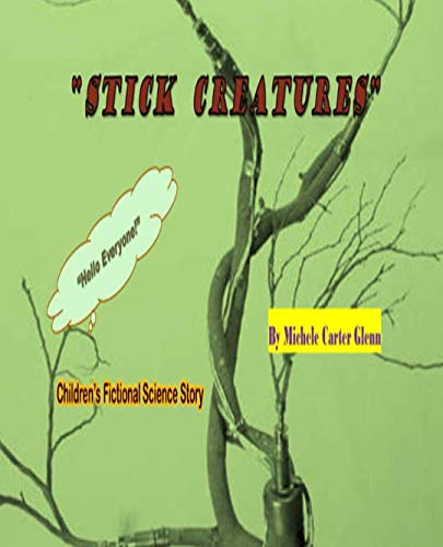 Stock image for STICK CREATURES: Fictional Science (Stick Creature Stories) for sale by Revaluation Books