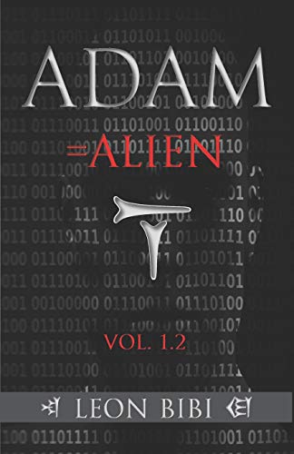 Stock image for Adam = Alien: Unveiling Our True Origins for sale by ZBK Books