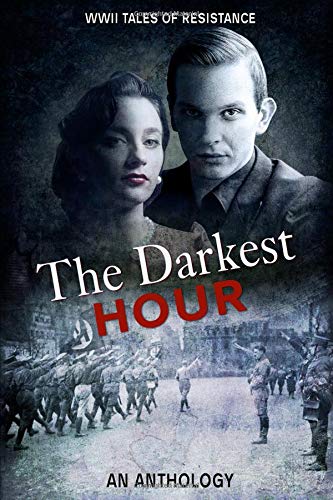 Imagen de archivo de The Darkest Hour: WWII Tales of Resistance a la venta por Dream Books Co.