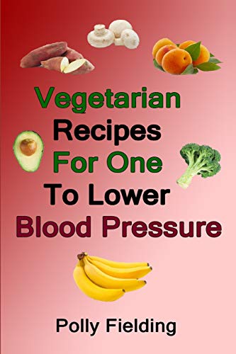 Imagen de archivo de Vegetarian Recipes For One To Lower Blood Pressure a la venta por WorldofBooks