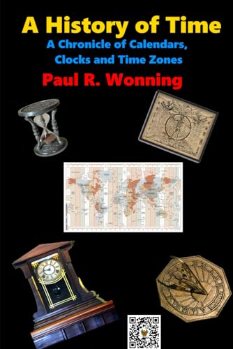 9781791556402: A History of Time: A Chronicle of Calendars, Clocks and Time Zones