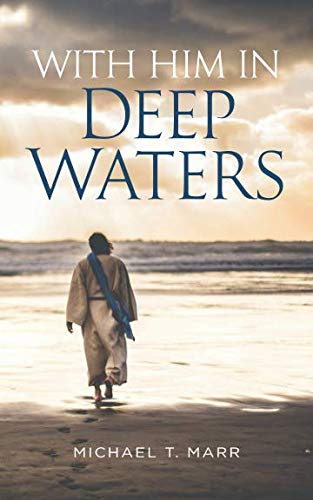 Stock image for With Him in Deep Waters for sale by Gulf Coast Books