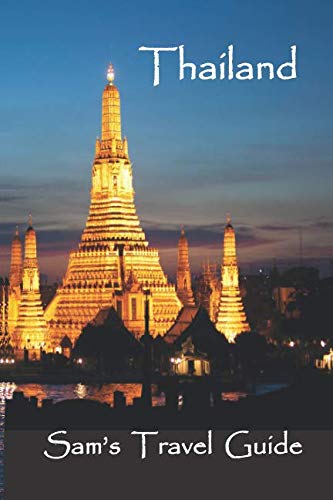 Beispielbild fr Thailand: Essential travel tips - all you NEED to know zum Verkauf von Revaluation Books