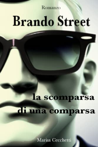 Stock image for Brando Street: la scomparsa di una comparsa for sale by Revaluation Books