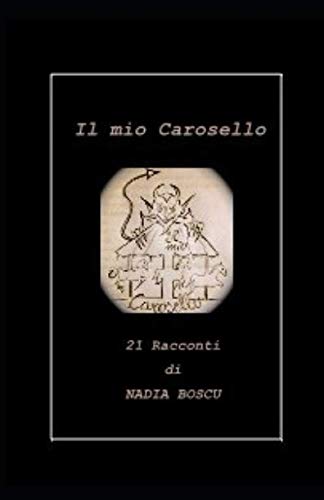 Beispielbild fr Il mio Carosello zum Verkauf von Revaluation Books