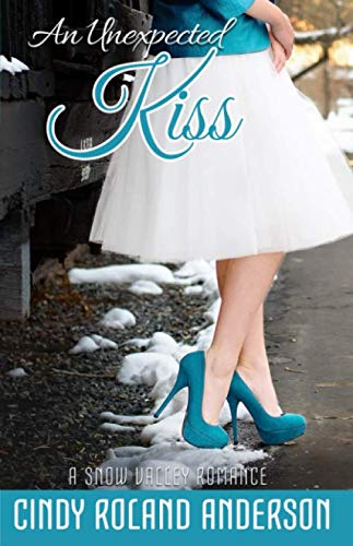 Stock image for An Unexpected Kiss: A Snow Valley Romance for sale by Jenson Books Inc
