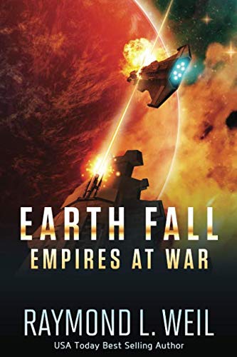Stock image for Earth Fall: Empires at War: (Book Three) for sale by SecondSale