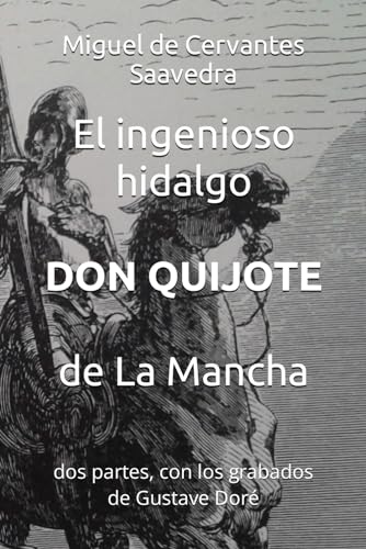 Beispielbild fr El ingenioso hidalgo Don Quijote de La Mancha: dos partes, con los grabados de Gustave Dor (Clsicos en espaol) zum Verkauf von Revaluation Books