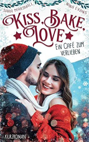 Beispielbild fr Kiss, Bake, Love: Ein Caf zum Verlieben zum Verkauf von medimops