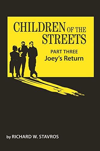 Imagen de archivo de Children of the Streets: Part Three: Joey's Return a la venta por Lucky's Textbooks