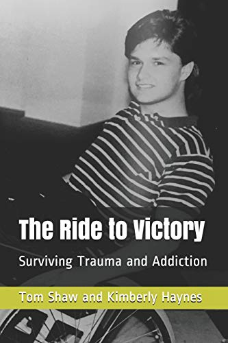 Stock image for The Ride to Victory: Surviving Trauma and Addiction for sale by ThriftBooks-Atlanta