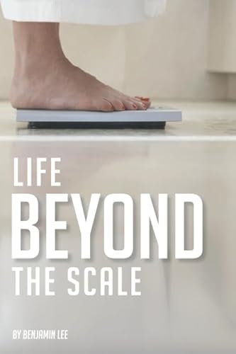 Stock image for Life Beyond The Scale for sale by SecondSale