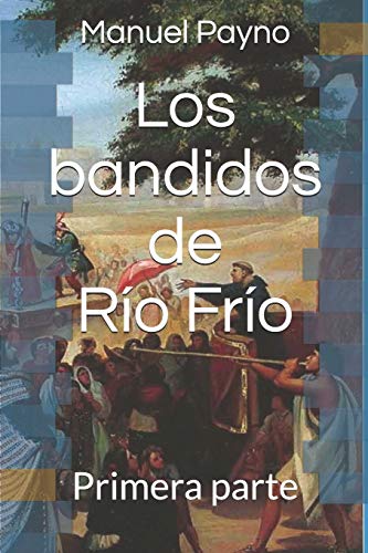 Beispielbild fr Los bandidos de Ro Fro: Primera parte (Clsicos en Espaol) zum Verkauf von Revaluation Books