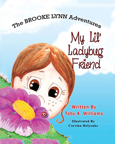 Stock image for My Lil' Ladybug Friend (The BROOKE LYNN Adventures) for sale by SecondSale
