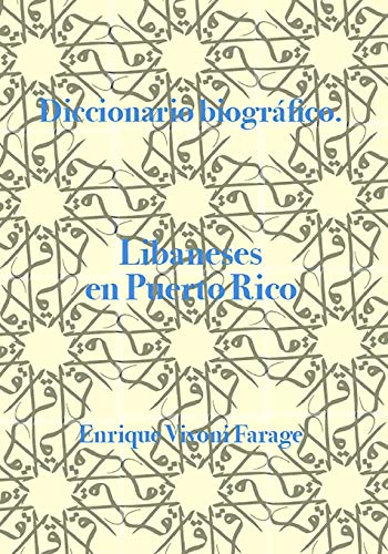 Beispielbild fr Diccionario Biogr�fico. Libaneses En Puerto Rico zum Verkauf von THE SAINT BOOKSTORE