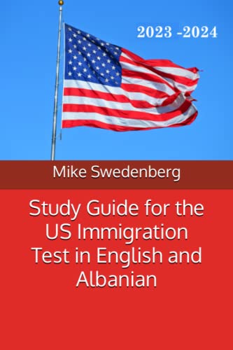 Imagen de archivo de Study Guide for the US Immigration Test in English and Albanian: 2019 (Study Guides for the US Citizenship Test) a la venta por Revaluation Books