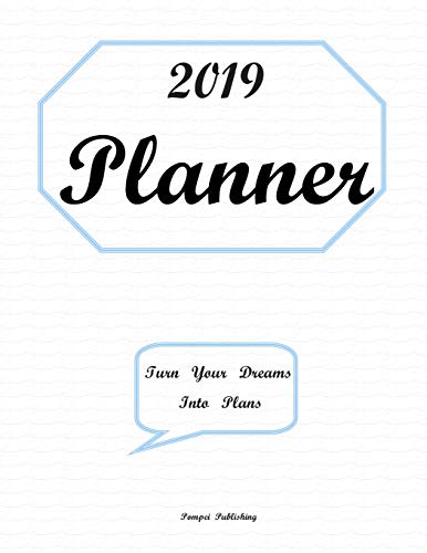 Imagen de archivo de 2019 PLANNER: Inside our 2019 planner is a 1 year planner with weekly planner and monthly planner lists. Our 12 month planner includes a Journal Notebook Planner & Organizer an academic schedule. a la venta por Revaluation Books