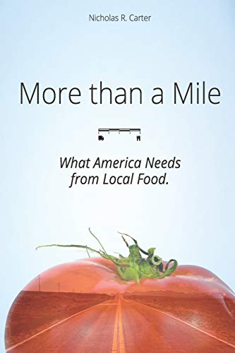 Imagen de archivo de More than a Mile: What America Needs from Local Food a la venta por HPB-Ruby