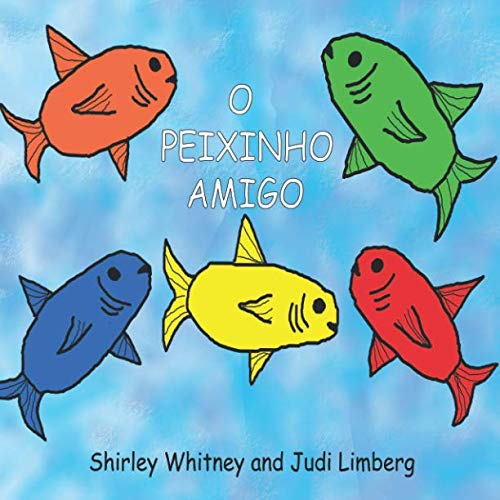 Imagen de archivo de O PEIXINHO AMIGO: FISH FRIENDS (PORTUGUESE) a la venta por Revaluation Books