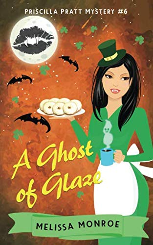 Stock image for A Ghost of Glaze: A Vampire & Baking Cozy Mystery (Priscilla Pratt Mystery) for sale by Revaluation Books
