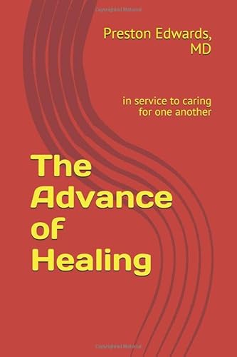 Stock image for The Advance of Healing: in service to caring for one another for sale by St Vincent de Paul of Lane County