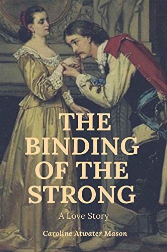 9781791739690: The Binding of the Strong: A Love Story