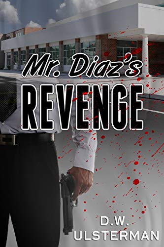 Stock image for Mr. Diaz's Revenge for sale by Dream Books Co.