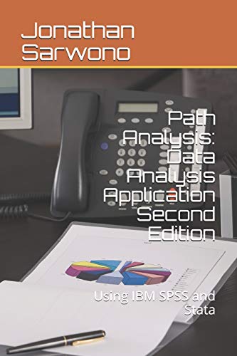 Stock image for Path Analysis: Data Analysis Application: Second Edition - Using IBM SPSS and Stata for sale by THE SAINT BOOKSTORE
