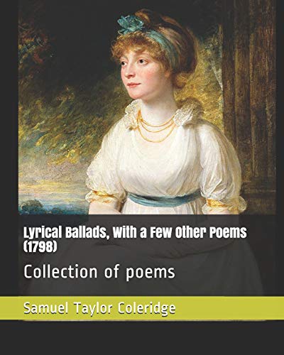 Imagen de archivo de Lyrical Ballads, With a Few Other Poems (1798): Collection of poems a la venta por Revaluation Books