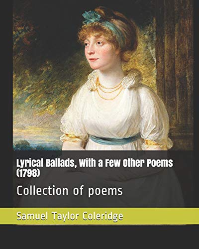 9781791748050: Lyrical Ballads, With a Few Other Poems (1798): Collection of poems