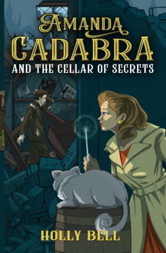 Beispielbild fr Amanda Cadabra and The Cellar of Secrets (The Amanda Cadabra Cozy Paranormal Mysteries) zum Verkauf von WorldofBooks