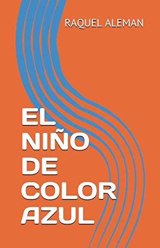 Beispielbild fr El Nio De Color Azul: Cuento Solidario Para Nios Con Corazn (CUENTOS CON CORAZN) zum Verkauf von Revaluation Books