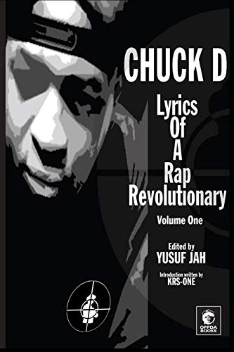 Imagen de archivo de Lyrics of a Rap Revolutionary: Times, Rhymes & Mind of Chuck D (Lyrics of a Rap Revolutionary Series) a la venta por Lucky's Textbooks